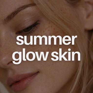 summer glow skin