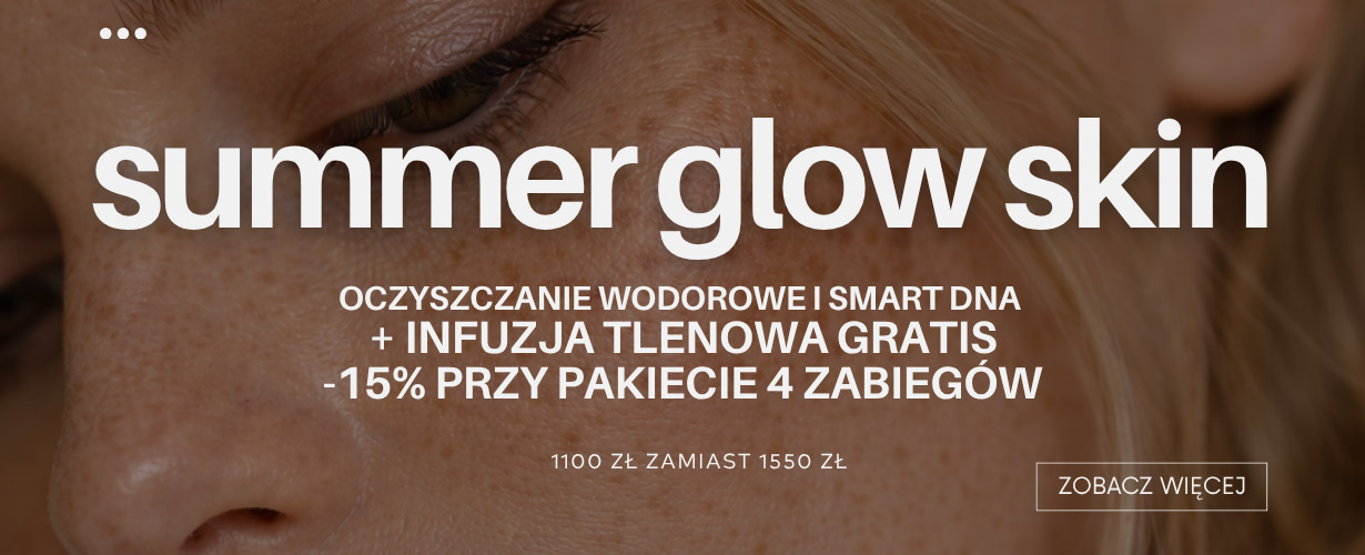 Summer Glow Skin – Oczyszczanie Wodorowe i Smart DNA